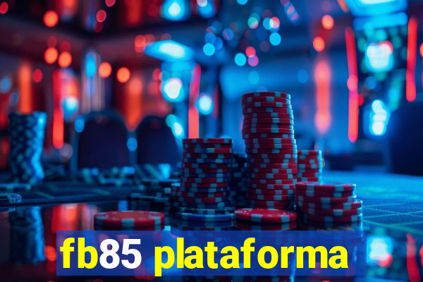 fb85 plataforma